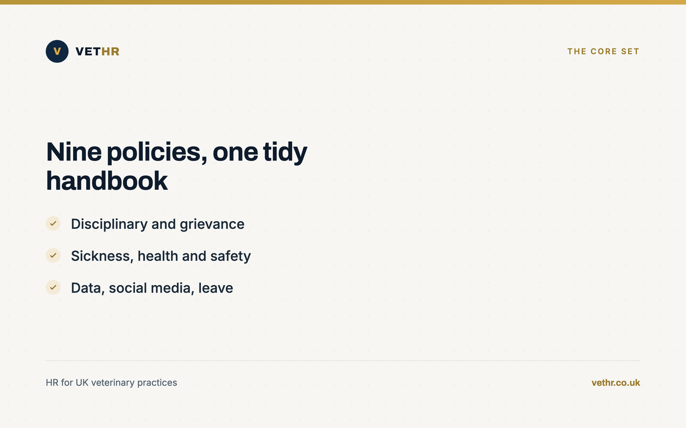 A list of the nine core HR policies a UK veterinary practice should hold in writing.