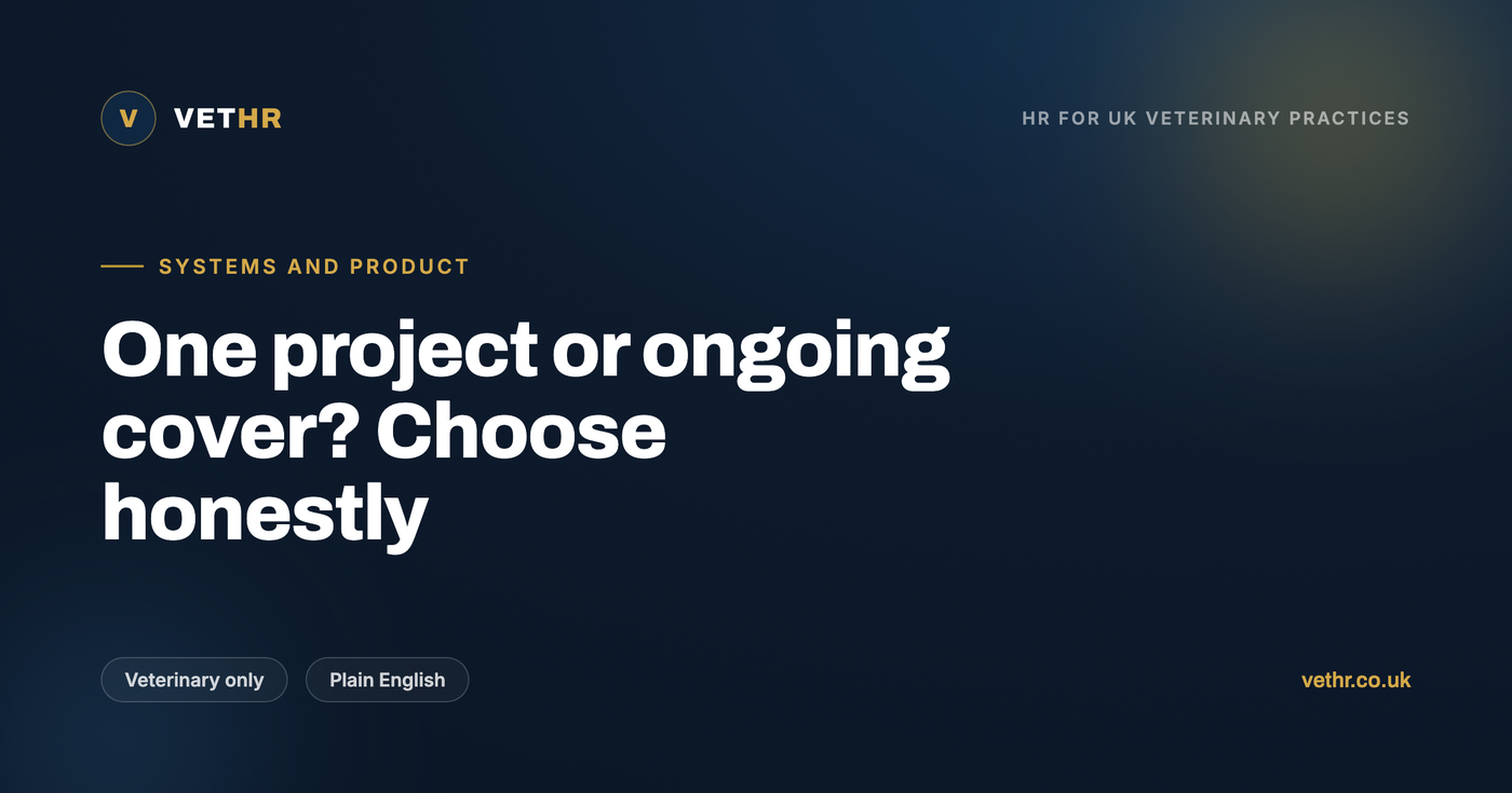 A practice manager weighing the two shapes of HR support for veterinary practices, a one-time fixed-price project against a monthly subscription.