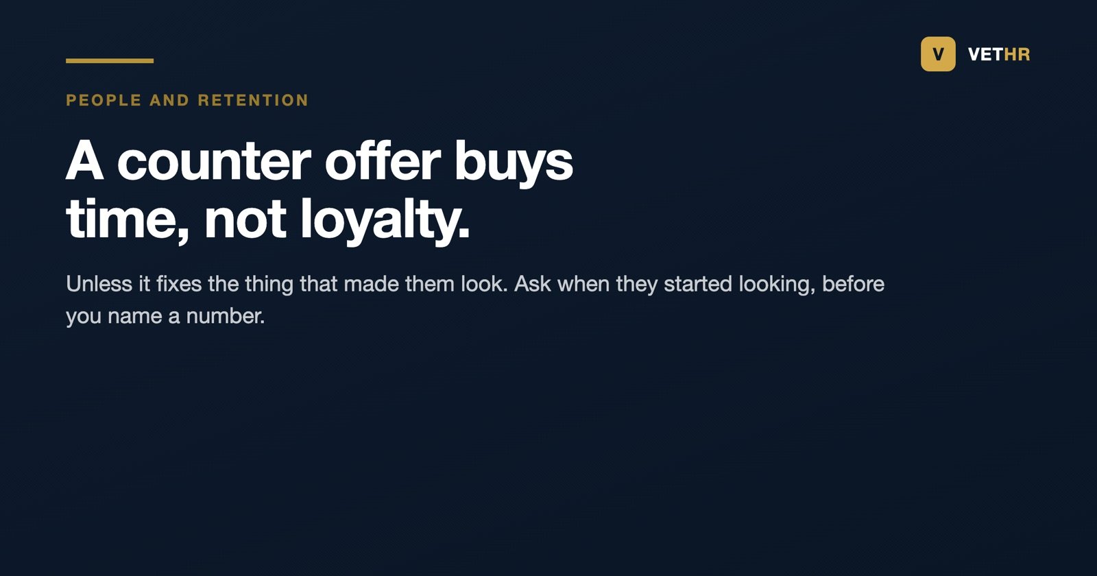 A counter offer in a veterinary practice buys time rather than loyalty unless it fixes the reason