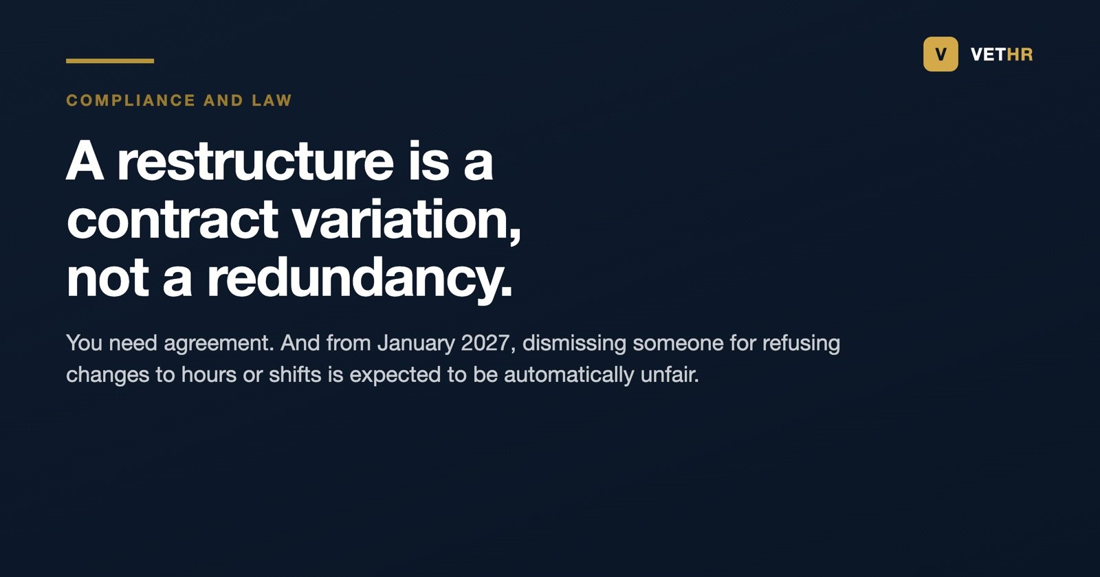 A restructure in a veterinary practice is a contract variation rather than a redundancy