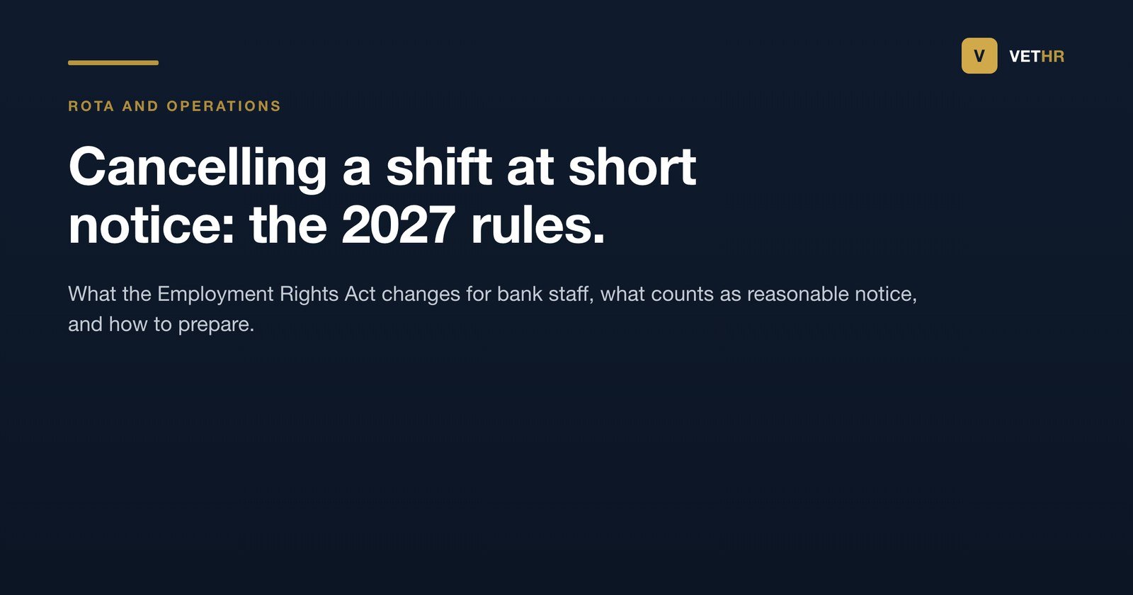 Vet HR title card on shift cancellation rules for bank staff in a veterinary practice from 2027.