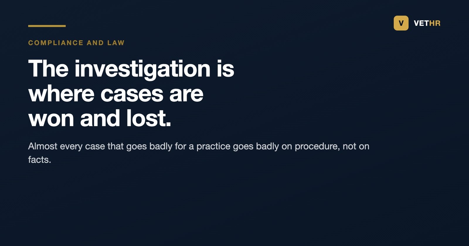 A workplace investigation in a veterinary practice: procedure is where cases are won and lost