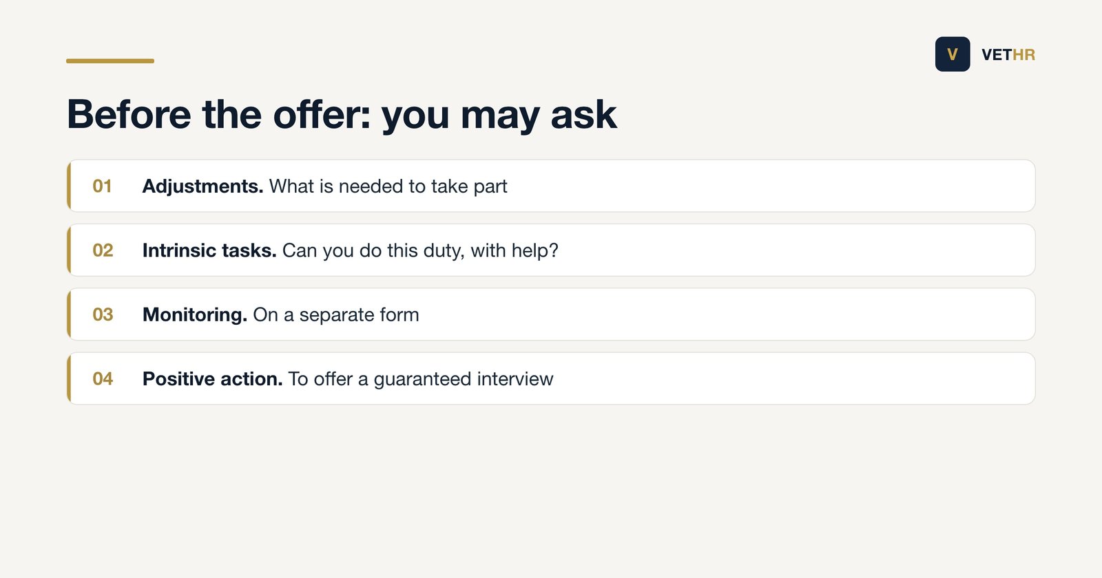 What may be asked before a job offer: adjustments needed to take part in the process, whether the person can carry out an intrinsic task with help, monitoring on a separate form and positive action such as a guaranteed interview